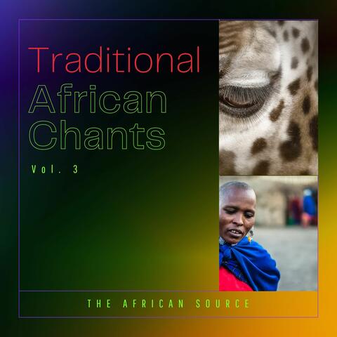 Traditional African Chants, Vol. 3