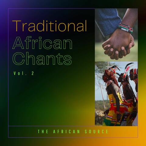 Traditional African Chants, Vol. 2