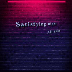 Satisfying Night