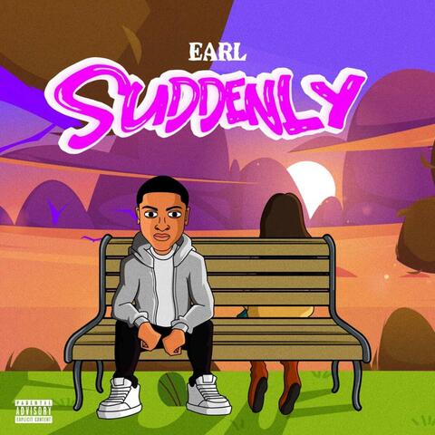 Suddenly