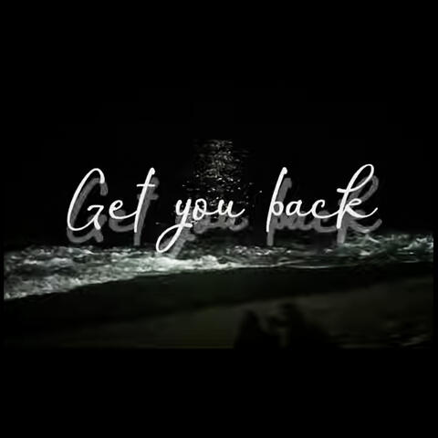 Get You Back