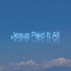 Jesus Paid It All