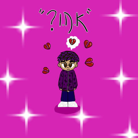 ?Idk