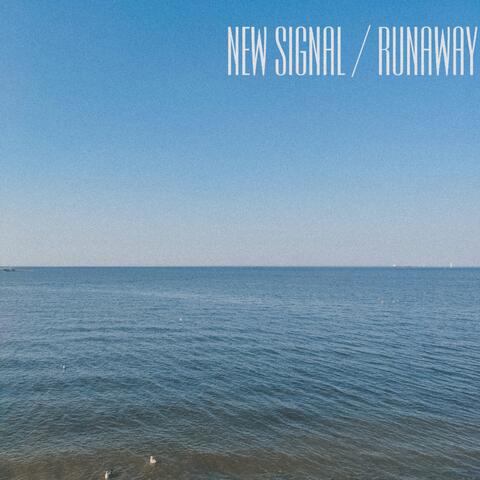 New Signal / Runaway