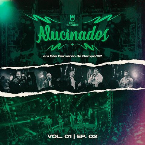 Alucinados (Ao Vivo em São Bernardo, SP), Ep. 02
