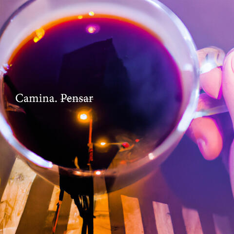 Camina. Pensar