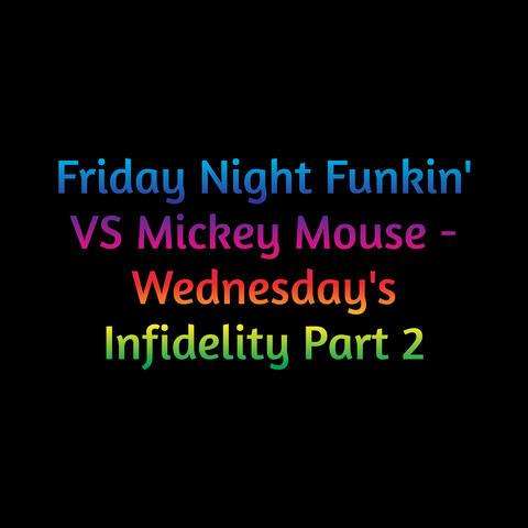 Friday Night Funkin' Vs Mickey Mouse - Wednesday's Infidelity, Pt. 2