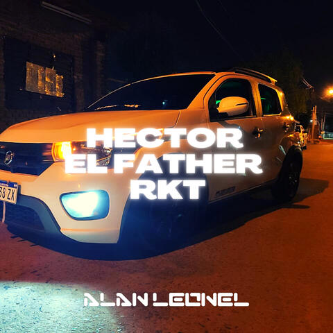 Mega Hector el Father Rkt