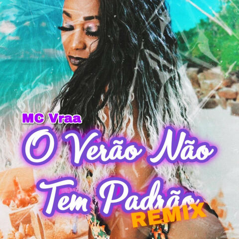 O Verão Não Tem Padrão