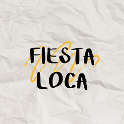 Fiesta Loca