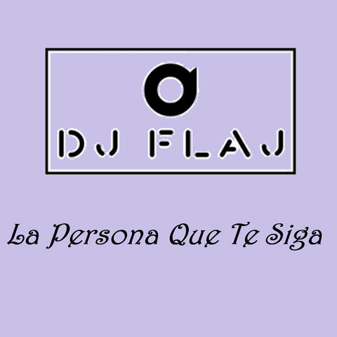 La Persona Que Te Siga