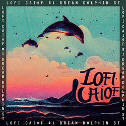Lofi #1 - Dream Dolphin St