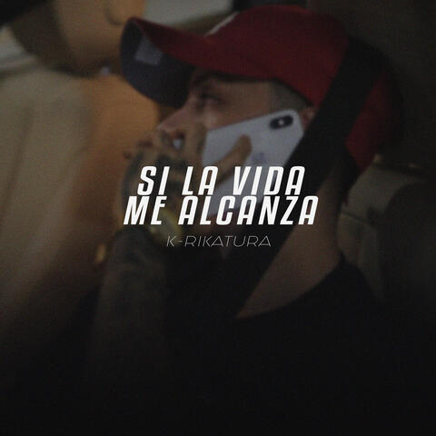 Si la Vida Me Alcanza