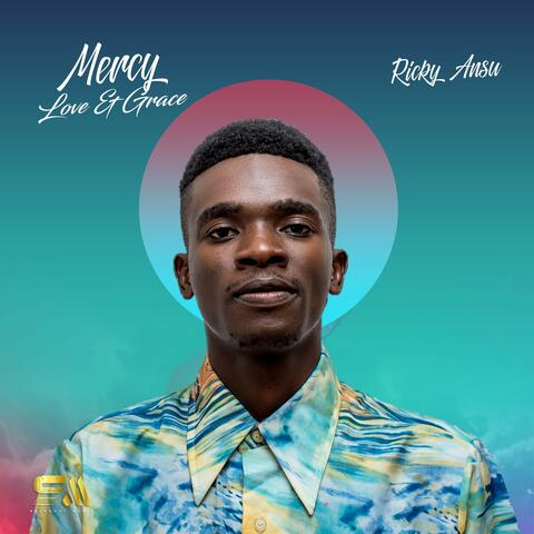 Mercy, Love & Grace