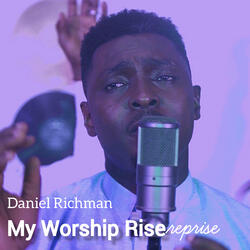 My Worship Rise Reprise