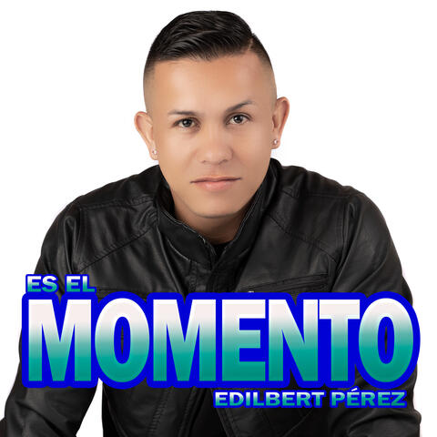 Es el Momento