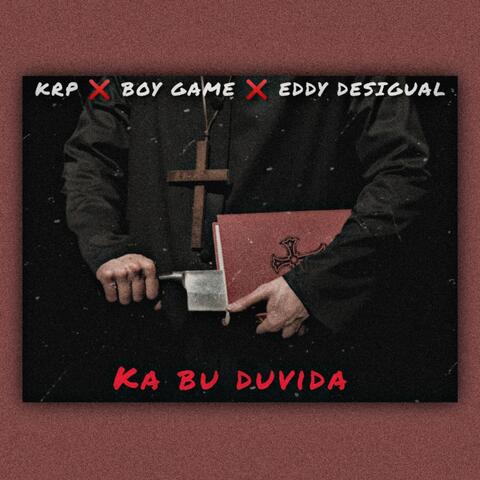 Ka Bu Duvida