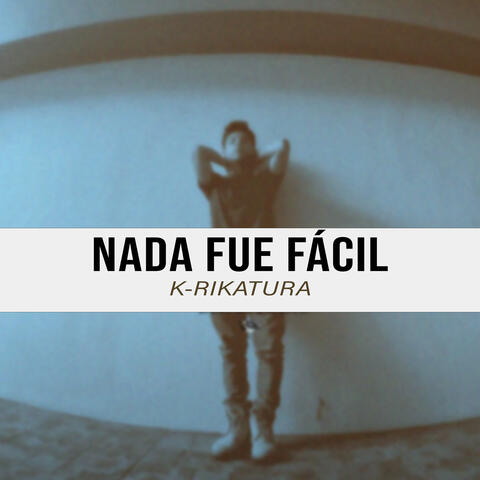 Nada Fue Fácil