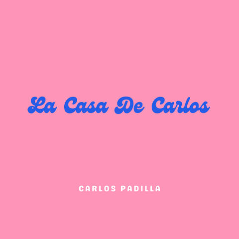 La Casa De Carlos
