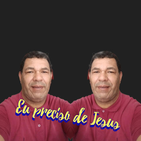 Eu Preciso de Jesus