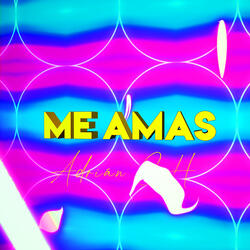 Me Amas