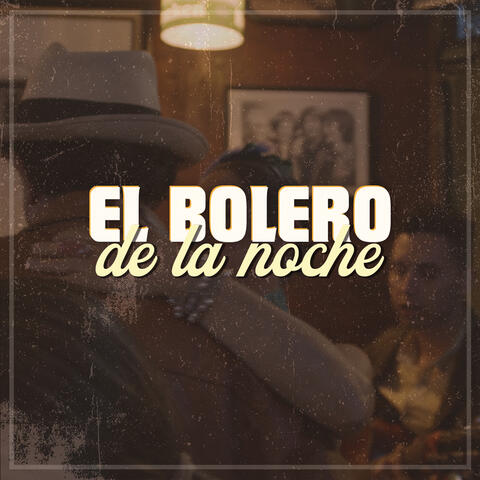 El Bolero de la Noche