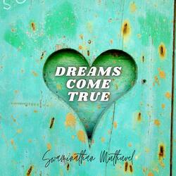 Dreams Come True