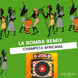 La Bomba - Champeta Africana