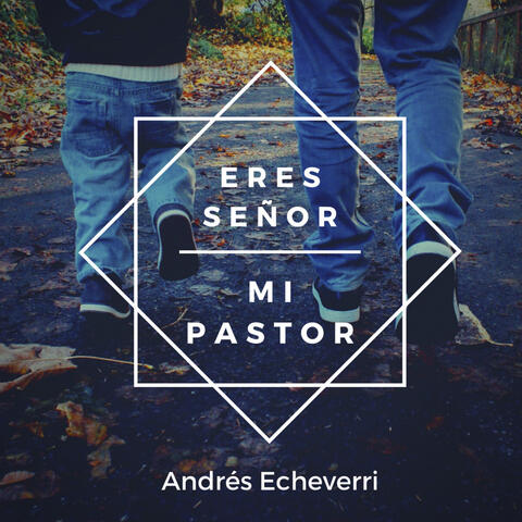 Eres Señor Mi Pastor
