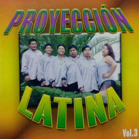Proyeccion Latina, Vol. 3