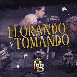 Llorando y Tomando