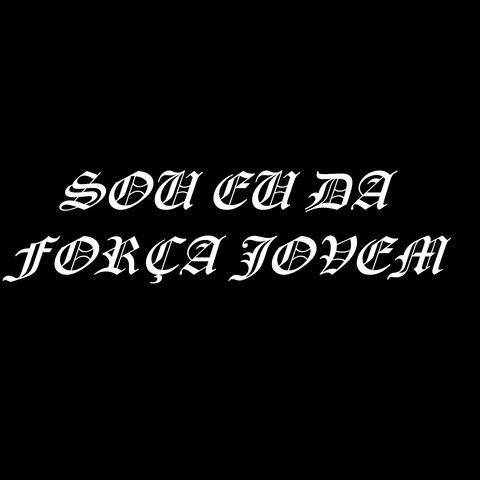 Sou Eu da Força Jovem