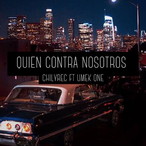 Quien Contra Nosotros