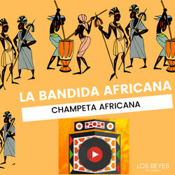 La Bandida Africana - Champeta Africana