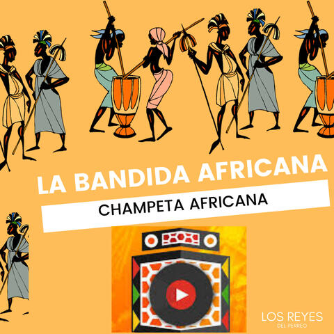 La Bandida Africana - Champeta Africana