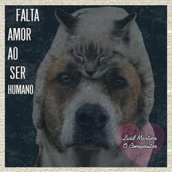 Falta Amor ao Ser Humano