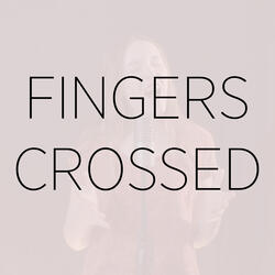 Fingers Crossed