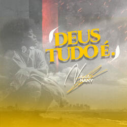 Deus Tudo É