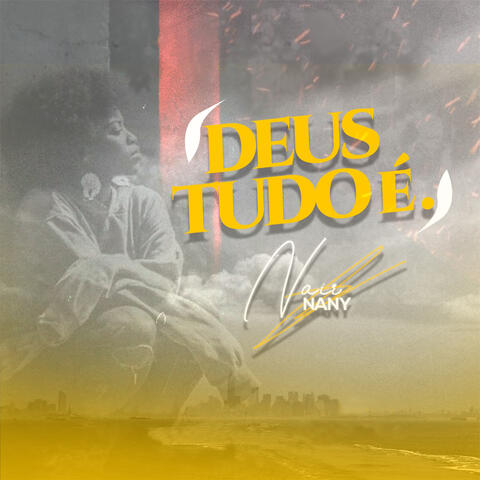 Deus Tudo É