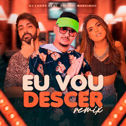 Eu Vou Descer (Remix)