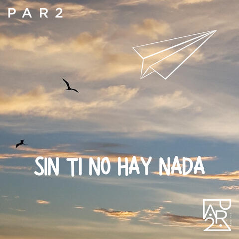 Sin Ti No Hay Nada