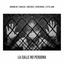 La Calle No Perdona