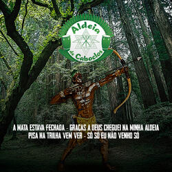 A Mata Estava Fechada / Graças a Deus Cheguei na Minha Aldeia / Pisa na Trilha Vem Ver / Só Só Eu Não Venho Só