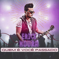 Quem É Você Passado