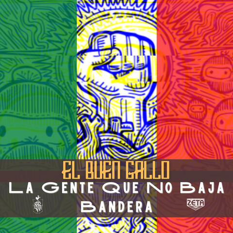 La Gente Que No Baja Bandera