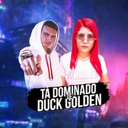 Tá Dominado de Duck Golden