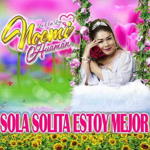 Sola Solita Estoy Mejor