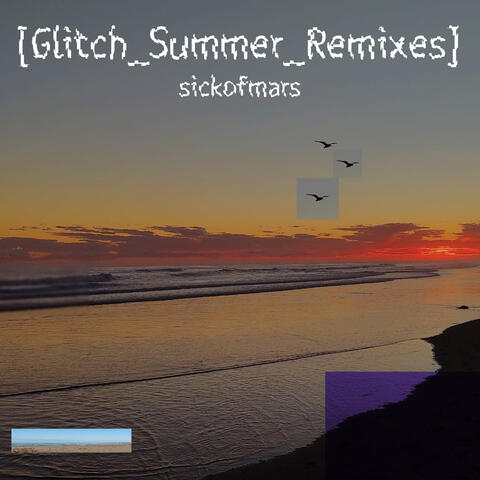 [Glitch_Summer_Remixes]