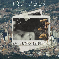 Prófugos en Ciudad Perdida