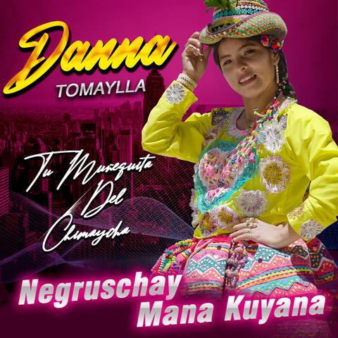 Negruschay Mana Kuyana